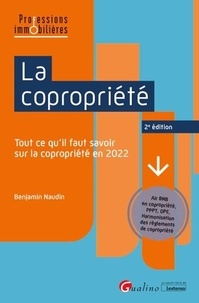 Benjamin Naudin - La copropriété - Tout ce qu’il faut savoir sur la coproritété en 2022.