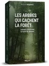 Benjamin Nollevaux - Les arbres qui cachent la forêt - Laisser s'exprimer la forêt de demain.