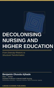 DECOLONISING NURSING AND HIGHER EDUCATION: From Diversity Rhetoric to Structural Transformation