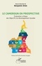 Benjamin Ombe - Le Cameroun en prospective - Evaluation critique des Objectifs du développement durable.
