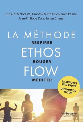 La méthode Ethos Flow. Précis pratique de respiration en mouvement pour tous