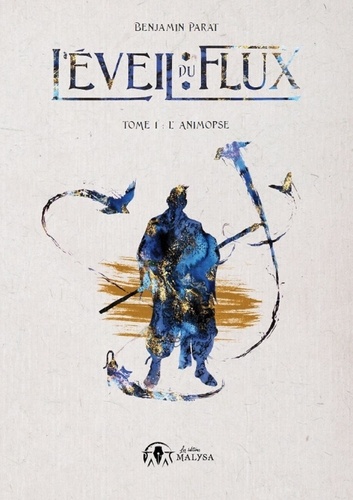 L'Eveil du flux. Tome 1, L'animopse