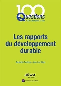 Benjamin Perdreau et Jean-Luc Ribas - Les rapports du développement durable.