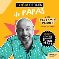 Le guide du super futur papa - Label Emmaüs