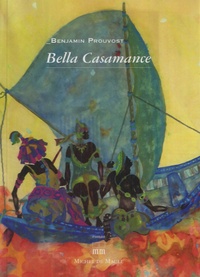 Benjamin Prouvost - Bella Casamance.