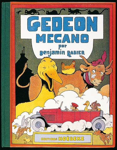 Benjamin Rabier - Les aventures de Gédéon  : Gédéon mécano.