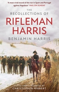Benjamin Randell Harris - The Recollections of Rifleman Harris.