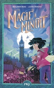 Benjamin Read et Laura Trinder - Magie à Minuit Tome 1 : .