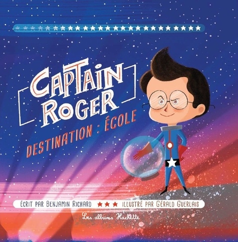 Captain Roger, destination : école