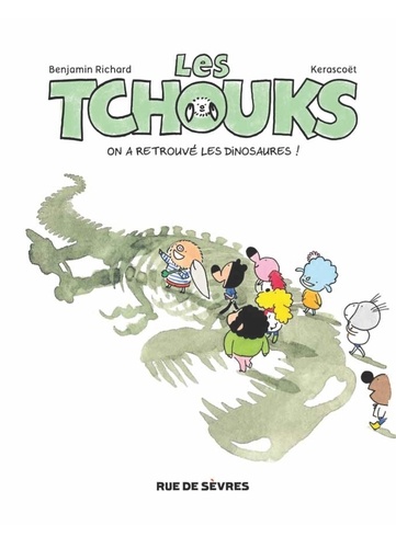 Les Tchouks Tome 8 On a retrouvé les dinosaures !