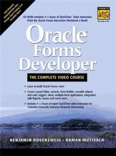 Benjamin Rosenzweig - Oracle forms developer. - The Complete Video Course.