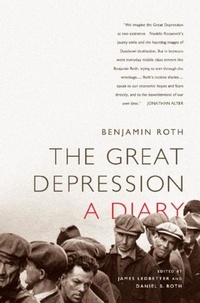 Benjamin Roth et James Ledbetter - The Great Depression: A Diary.