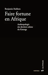 Faire fortune en Afrique