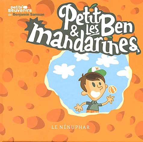Benjamin Samson - Petit Ben et les mandarines.