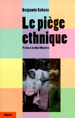 Benjamin Schene - Le piège ethnique.