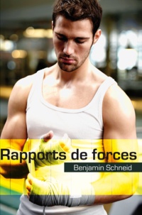 Benjamin Schneid - Rapports de forces.