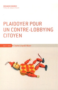 Benjamin Sourice - Plaidoyer pour un contre-lobbying citoyen.