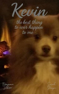 Kevin: The Best Thing to Ever Happen to Me