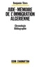 Benjamin Stora - Aide-mémoire de l'immigration algérienne.