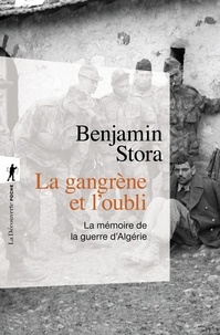 Benjamin Stora - La gangrène et l'oubli - La mémoire de la guerre d'Algérie.