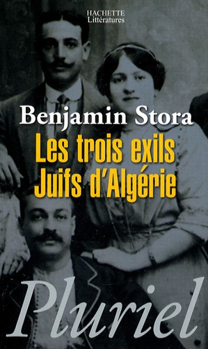 Les trois exils. Juifs d'Algérie