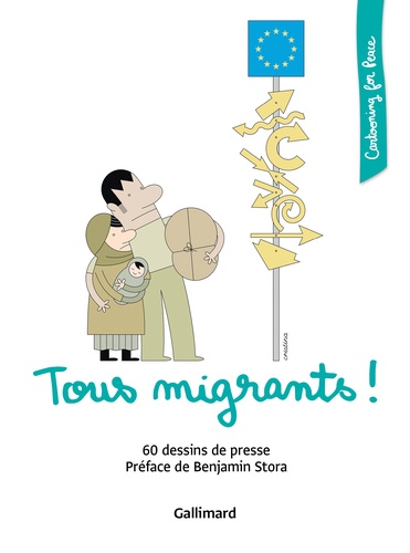 Tous migrants ! - 60 dessins de presse de Benjamin Stora - Grand Format -  Livre - Decitre