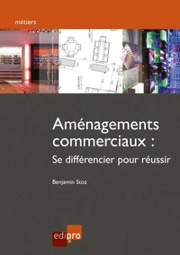 Aménagements commerciaux : se différencier pour réussir
