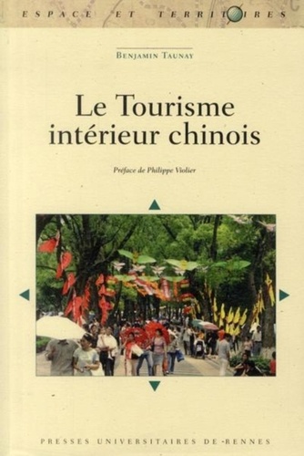 Benjamin Taunay - Le Tourisme intérieur chinois.