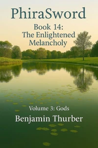 PhiraSword Book 14: The Enlightened Melancholy