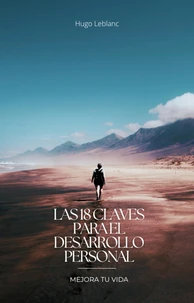 LAS 18 CLAVES PARA EL DESARROLLO PERSONAL