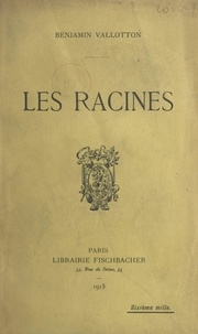 Benjamin Vallotton - Les racines.