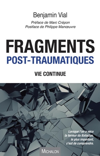 Fragments post-traumatiques. Vie continue