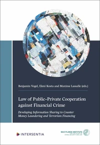 Law of Public-Private Cooperation against Financial Crime - Developing Information Sharing to Counter Money Laundering and Terrorism Financing