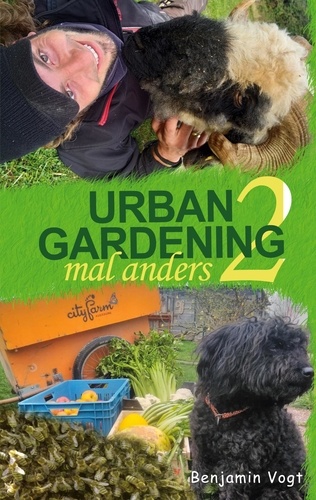 Urban Gardening mal anders. Die Zweite