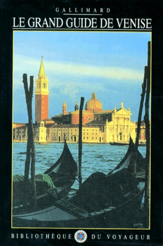 Benjamin-W-G Legde et  Collectif - Le Grand guide de Venise.