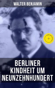 Berliner Kindheit Um Neunzehnhundert