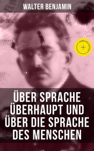 Über Sprache überhaupt und über die Sprache des Menschen