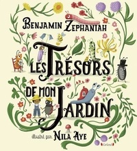 Benjamin Zephaniah et Nila Aye - Les Trésors de mon Jardin.