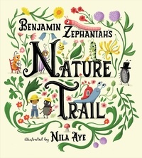 Benjamin Zephaniah et Nila Aye - Nature Trail - A joyful rhyming celebration of the natural wonders on our doorstep.