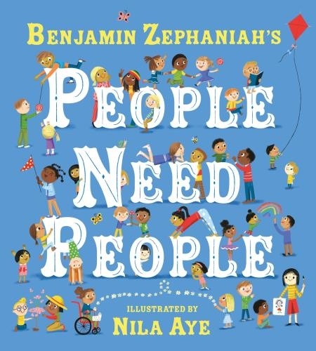 People Need People. An uplifting picture book poem from legendary poet Benjamin Zephaniah