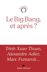 Le Big Bang, et après ?