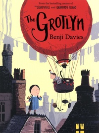 Benji Davies - The Grotlyn.