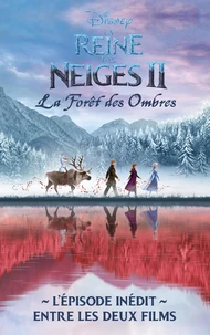 La Reine des neiges 2 La forêt des ombres