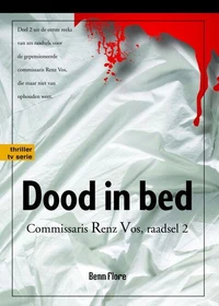 Dood in Bed - Commisaris Renz Vos, misdaad 2 - Nederlands
