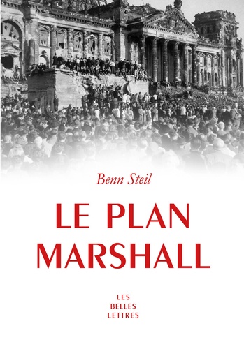 Le plan Marshall. A l'aube de la guerre froide