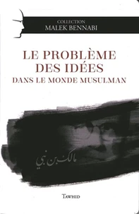 Le problème des idées dans le monde musulman