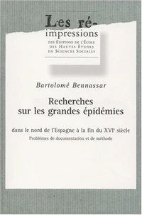 Recherches sur les grandes épidémies dans le nord de l'Espagne à la fin du 16e siècle.