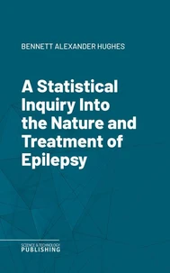 A Statistical Inquiry Into the Nature and Treatment of Epilepsy