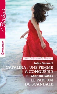 Catalina : une femme à conquérir - Le parfum du scandale