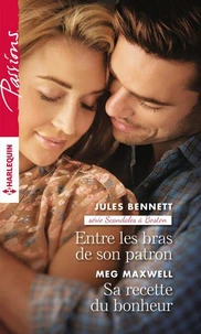 Entre les bras de son patron ; Sa recette du bonheur